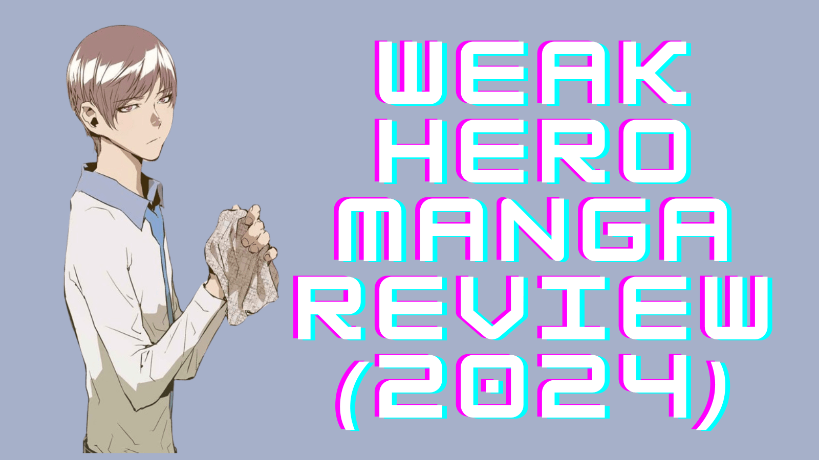 Weak Hero Manga Review